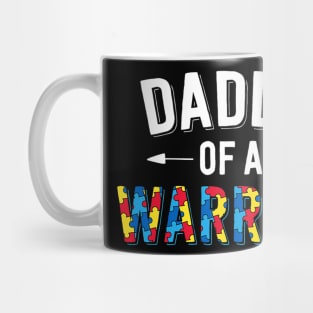 Daddy Of A Warrior Family Dad World Autism Awareness Day Mug